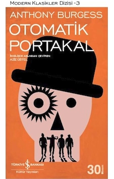 Otomatik Portakal - Anthony Burgess Otomatik Portakal - Anthony Burgess