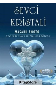 Sevgi Kristali / Masaru Emoto Sevgi Kristali / Masaru Emoto