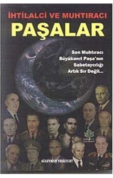 İhtilalci ve Muhtıracı Paşalar / Süleyman Yeşilyurt