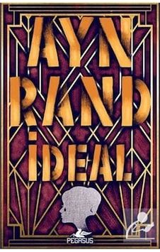 İdeal / Ayn Rand İdeal / Ayn Rand