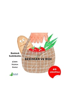 Besinler Ve Ben / Bahar Sarıkaya Besinler Ve Ben / Bahar Sarıkaya