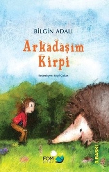 Arkadaşım Kirpi Arkadaşım Kirpi