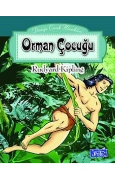 Orman Çocuğu - Rudyard Kipling - Parıltı Yayınları Orman Çocuğu - Rudyard Kipling - Parıltı Yayınları
