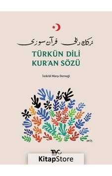 Türkün Dili Kur'an Sözü - İstiklal Marşı Derneği Konya - Tiyo Yayınları