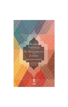 Alemin Tılışı Ve Hz. Muhammed'in S.a.v. Zuhuru