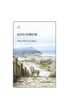Batı-yorum / Abdurrahim Karadeniz Batı-yorum / Abdurrahim Karadeniz