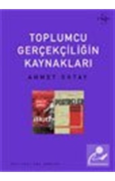 Toplumcu Gerçekçiliğin Kaynakları - Ahmet Oktay - Everest Yayınları Toplumcu Gerçekçiliğin Kaynakları - Ahmet Oktay - Everest Yayınları