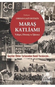 Maraş Katliamı / Orhan Gazi Ertekin 9786052318737 Maraş Katliamı / Orhan Gazi Ertekin 9786052318737
