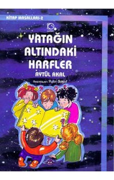 Yatağın Altındaki Harfler - Aytül Akal - Uçanbalık Yayıncılık Yatağın Altındaki Harfler - Aytül Akal - Uçanbalık Yayıncılık