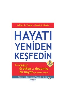 Hayatı Yeniden Keşfedin Jeffrey E. Young, Janet S. Klosko Hayatı Yeniden Keşfedin Jeffrey E. Young, Janet S. Klosko