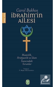 İbrahim'in Ailesi - Carol Bakhos - Tekin Yayınevi İbrahim'in Ailesi - Carol Bakhos - Tekin Yayınevi