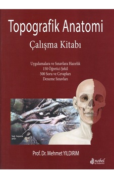 Topografik Anatomi Çalışma Kitabı - Mehmet Yıldırım - Nobel Tıp Kitabevleri Topografik Anatomi Çalışma Kitabı - Mehmet Yıldırım - Nobel Tıp Kitabevleri