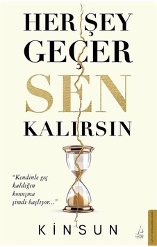 Her Şey Geçer Sen Kalırsın / Kinsun Her Şey Geçer Sen Kalırsın / Kinsun