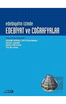 Edebiyatın İzinde: Edebiyat ve Coğrafyalar- Bağlam Yayıncılık Edebiyatın İzinde: Edebiyat ve Coğrafyalar- Bağlam Yayıncılık
