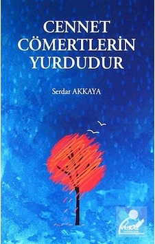 Cennet Cömertlerin Yurdudur - Serdar Akkaya - Vural Yayınları Cennet Cömertlerin Yurdudur - Serdar Akkaya - Vural Yayınları