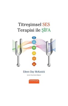 Titreşimsel Ses Terapisi ile Şifa - Eileen Day Mckusick - Omega