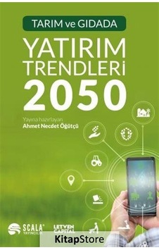 Tarım ve Gıdada Yatırım Trendleri 2050 / Kolektif