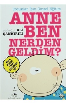 Uğurböceği Yayınları Anne Ben Nerden Geldim Uğurböceği Yayınları Anne Ben Nerden Geldim