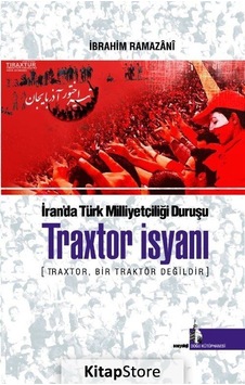 İran'da Türk Milliyetçiliği Duruşu Traxtor İsyanı - İbrahim Ramazani - Doğu Kütüphanesi