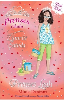 Prenses Okulu 26 - Prenses Leah ve Minik Denizatı - Vivian French - Doğan ve Egmont Yayıncılık Prenses Okulu 26 - Prenses Leah ve Minik Denizatı - Vivian French - Doğan ve Egmont Yayıncılık