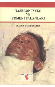 Taşeron İsveç ve Ermeni Yalanları - Hüseyin Gündüz Öklem - Sergi Yayınevi