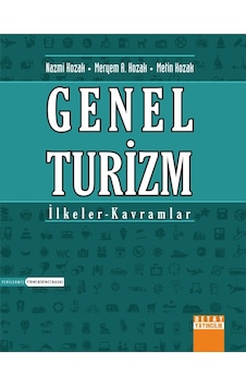 Genel Turizm İlkeler - Kavramlar - Dr. Nazmi Kozak - Metin Kozak - Detay Yayıncılık Genel Turizm İlkeler - Kavramlar - Dr. Nazmi Kozak - Metin Kozak - Detay Yayıncılık