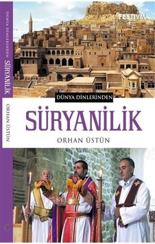 Dünya Dinlerinden Süryanilik / Orhan Üstün
