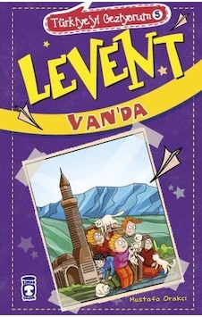 Levent Vanda - Türkiyeyi Geziyorum 5-Mustafa Orakçı - Timaş Çocuk Levent Vanda - Türkiyeyi Geziyorum 5-Mustafa Orakçı - Timaş Çocuk