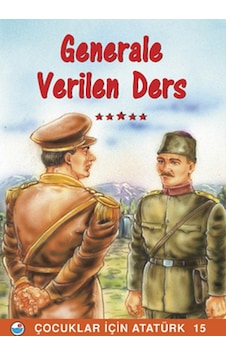General'e Verilen Ders - Çocuklar İçin Atatürk- Engin