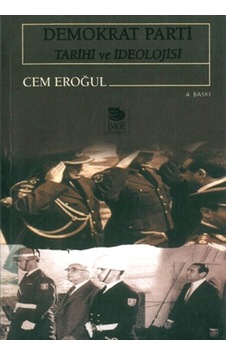 Demokrat Parti Tarihi Ve Ideolojisi Cem Eroğul (467829172) Demokrat Parti Tarihi Ve Ideolojisi Cem Eroğul (467829172)