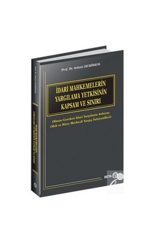 İdari Mahkemelerin Yargılama Yetkisinin Kapsam Ve Sınırı / Pro... İdari Mahkemelerin Yargılama Yetkisinin Kapsam Ve Sınırı / Pro...