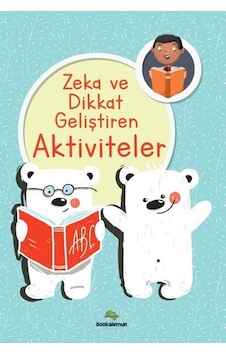Zeka ve Dikkat Geliştiren Aktiviteler- Bookalemun Yayınları Zeka ve Dikkat Geliştiren Aktiviteler- Bookalemun Yayınları