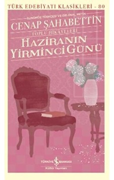 Haziranın Yirminci Günü - Toplu Hikayeleri - - Türk Edebiyatı Klasikleri Haziranın Yirminci Günü - Toplu Hikayeleri - - Türk Edebiyatı Klasikleri