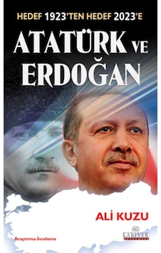 Hedef 1923'Ten Hedef 2023'E Atatürk Ve Erdoğan Hedef 1923'Ten Hedef 2023'E Atatürk Ve Erdoğan