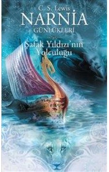 Narnia Günlükleri 5 ( Şafak Yıldızının Yolculuğu ) - C.S. Lewis - Narnia Günlükleri 5 ( Şafak Yıldızının Yolculuğu ) - C.S. Lewis -