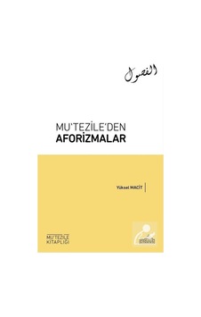 Mu'tezileden Aforizmalar - Yüksel Macit - Endülüs Mu'tezileden Aforizmalar - Yüksel Macit - Endülüs