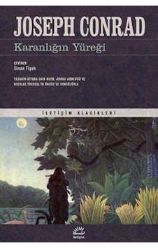 Karanlığın Yüreği - Joseph Conrad - İletişim Yayınları Karanlığın Yüreği - Joseph Conrad - İletişim Yayınları
