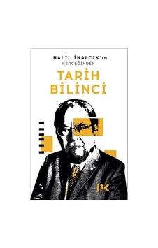 Halil İnalcık'ın Merceğinden Tarih Bilinci - Halil İnalcık - Profil Kitap Halil İnalcık'ın Merceğinden Tarih Bilinci - Halil İnalcık - Profil Kitap