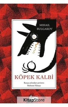 Köpek Kalbi (Bez Ciltli) / Mihail Afanasyeviç Bulgakov Köpek Kalbi (Bez Ciltli) / Mihail Afanasyeviç Bulgakov