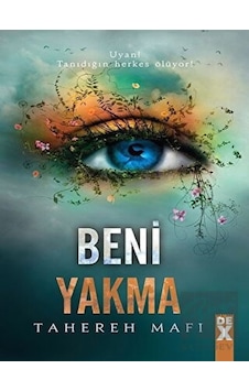 Bana Dokunma 3: Beni Yakma Dex Yayınevi - Dex Yayınevi Bana Dokunma 3: Beni Yakma Dex Yayınevi - Dex Yayınevi