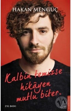 Kalbin Temizse Hikayen Mutlu Biter - Hakan Mengüç - Destek Yayınl (387715184)