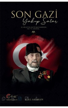 Son Gazi: Yakup Satar - İlyas Aktaran - Galeati Son Gazi: Yakup Satar - İlyas Aktaran - Galeati