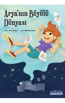 Arya'nın Büyülü Dünyası - Pınar Kilimci - Vidhata Yayınları Arya'nın Büyülü Dünyası - Pınar Kilimci - Vidhata Yayınları