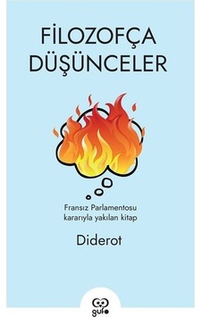 Filozofça Düşünceler - Fransız Parlamentosu Kararıyla Yakılan Kitap - Denis Diderot - Gufo Yayınları Filozofça Düşünceler - Fransız Parlamentosu Kararıyla Yakılan Kitap - Denis Diderot - Gufo Yayınları