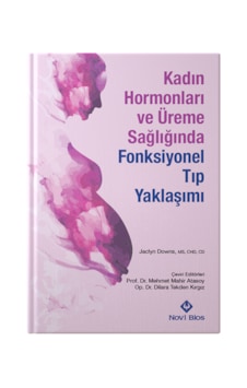 Kadın Hormonları Ve Üreme Sağlığında Fonksiyonel Tıp Yaklaşımı Kadın Hormonları Ve Üreme Sağlığında Fonksiyonel Tıp Yaklaşımı