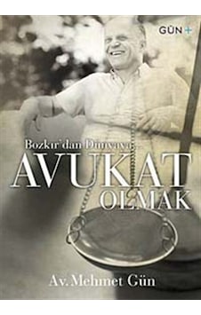 Bozkır'dan Dünyaya Avukat Olmak / Mehmet Gün
