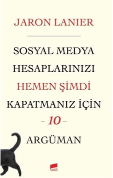 Sosyal Medya Hesaplarınızı Hemen Şimdi Kapatmanız için 10 Argüman - Jaron Lanier - Garaj Kitap Sosyal Medya Hesaplarınızı Hemen Şimdi Kapatmanız için 10 Argüman - Jaron Lanier - Garaj Kitap