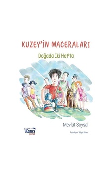 Kuzey'in Maceraları / Doğada İki Hafta / Mevlüt Soysal