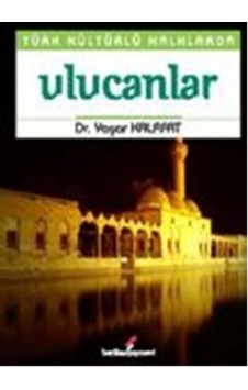 Türk Kültürlü Halklarda Ulucanlar - Yaşar Kalafat - Berikan Yayınevi Türk Kültürlü Halklarda Ulucanlar - Yaşar Kalafat - Berikan Yayınevi
