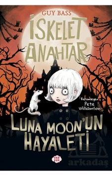 İskelet Anahtar 2 - Luna Moon Un Hayaleti Dokuz Çocuk İskelet Anahtar 2 - Luna Moon Un Hayaleti Dokuz Çocuk